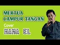 Lagu MERTUA CAMPUR TANGAN COVER MAMA EL