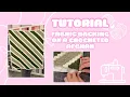 Crochet Fabric Backing Tutorial