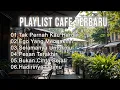 Download Lagu Playlist Acoustic Cafe 2025 ☕ Musik Santai Terbaru \u0026 Adem untuk Kerja \u0026 Belajar