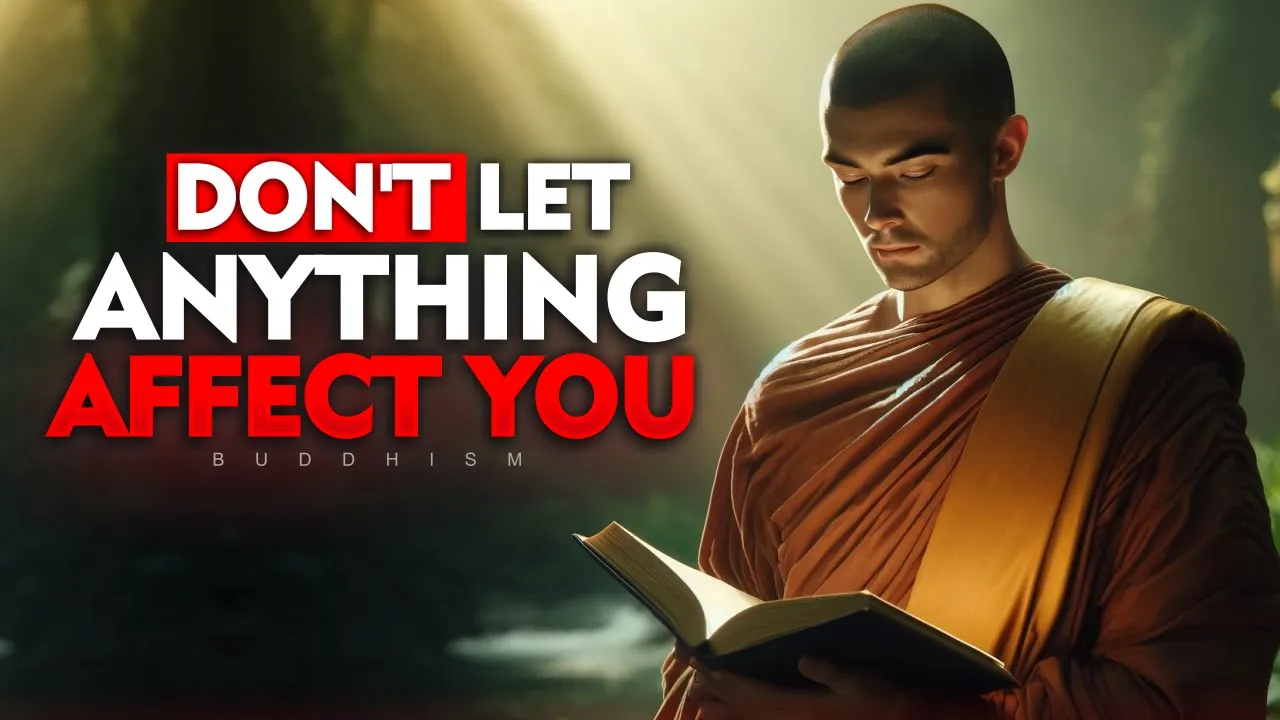 Outline Video 10 Buddhist Principles So That NOTHING Can AFFECT YOU