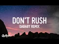 Young T \u0026 Bugsey - Don't Rush Remix (Lyrics) ft. DaBaby