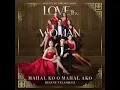 Mahal Ko O Mahal Ako from "Love Thy Woman" - Regine Velasquez