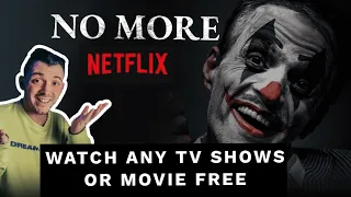 download any movies or tv shows no more netflix how to get any movies or tv shows