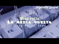 la media vuelta - Lizzy Parra, Lead TRADUÇÃO
