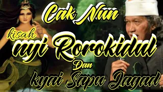 Download CAK NUN-KISAH NYIRORO KIDUL \u0026 Kiyai sapujagat MP3