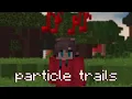 How I created Custom Particle Trails in Minecraft