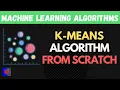 K-Means Clustering Algorithm From Scratch In Python ML Algorithms From Scratch