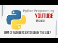 Task Write a program to print the sum of numbers entered by the user using a while loop