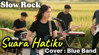 suara hatiku nike ardilla slow rock cover blue band ai 