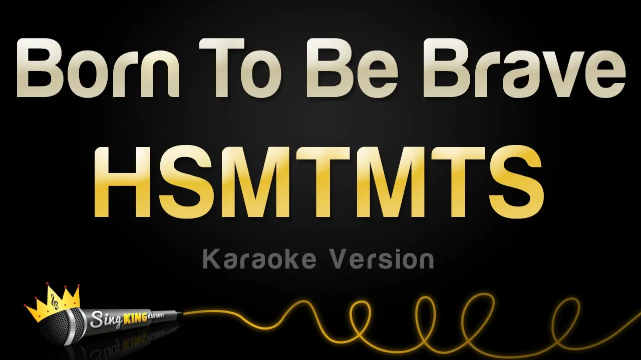 HSMTMTS - Born To Be Brave (Karaoke Version)