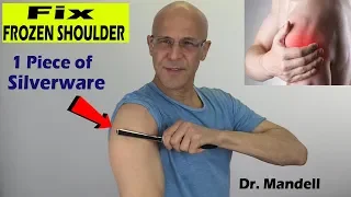 Correct Frozen Shoulder Using 1 Piece of Silverware - Dr Alan Mandell DC