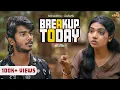 Breakup Today 💔| FT. Viswamithran, Sushmitha | Hotspot
