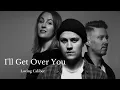 Lagu I'll Get Over You -  Loving Caliber Lyrics