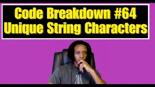 Code Breakdown - Unique String Characters
