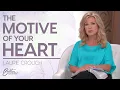 Laurie Crouch The Importance of Examining the Posture of Your Heart Better Together on TBN