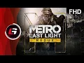 Download Lagu Metro Last Light Redux - Film jeu complet VF | FPS Post-Apocalyptique Drame