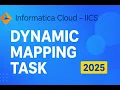 Informatica IICS - Dynamic Mapping Task