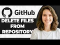 How to Delete Files from GitHub Repository Step By Step 2026 Guide