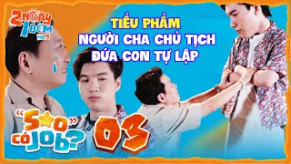 "Sao" Có Job #03: "Con trai" Trường Giang năn nỉ "cha" HIEUTHUHAI ra đời lập nghiệp | 2N1Đ Mùa 5