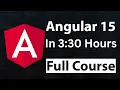 Angular 15 full course in 3 30 hours in