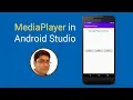 MediaPlayer in Android Studio