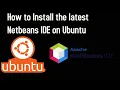 How to Install the latest Netbeans IDE on Ubuntu