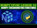 NumPy UFUNC LESSON 10 NUMPY TRIGONOMETRIC FUNCTIONS