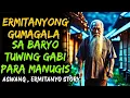 Download Lagu ERMITANYONG GUMAGALA SA BARYO TUWING GABI PARA MANUGIS | FULL HORROR STORY