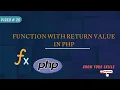 Php functions with return values Php Course function with returning value Grow Your Skills