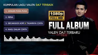 kumpulan lagu valen da7 terbaru valen pamekasan rena jangan pura pura ragu dalam cinta lirik 