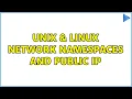 Unix Linux Network namespaces and public IP