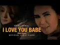 Download Lagu NICKY ASTRIA - I LOVE YOU BABE - Official Lyric Video