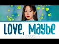 Download Lagu HAEWON Love, Maybe (original: MeloMance) Lyrics (Color Coded Lyrics)