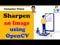 How to Sharpen Image using Python OpenCV