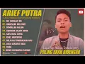Download Lagu ARIEF PUTRA FULL ALBUM PILIHAN TERBAIK 2025 (LIRIK) TAK SEDALAM INI - LAGU POP MELAYU TERBARU 2025