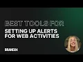 The Best Tools for Setting up Alerts for Online Activities Brand24