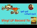 Lagu Poovum Poovum - Pookkal Vidum Thudhu - Vinyl LP To 24 Bit Hi Res Audio Songs.