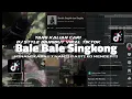 Download Lagu DJ Bale Bale Singkong X Minangkabau X Nanti Pasti Ko Mengerti Style Dangdut Slowed \u0026 Reverb 2024