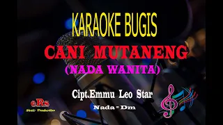 Download Karaoke Cani Mutaneng Nada Wanita - Cipt.Emmu Leo Star (Karaoke Bugis Tanpa Vocal) MP3
