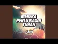 Mereka Perlukan Kasih Tuhan