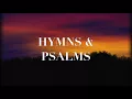 Hymns & Psalms: 3 Hour of Piano Hymns for Prayer & Meditation