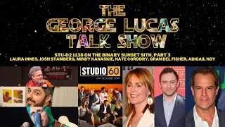 The George Lucas Talk Show - Studio 60 Marathon Part 4 with Nate Corddry Laura Innes