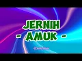 Amuk - Jernih (Lirik Lagu)