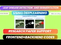 Leaf Segmentation Using U-Net Architecture Deep Learning IEEE Final Year Project with Code 2025-26