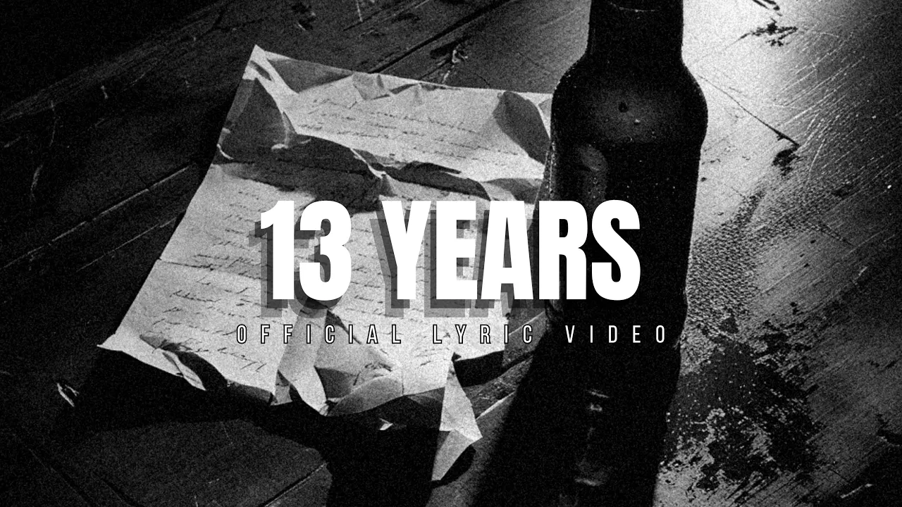 13 years - Official Lyric Video
