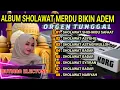 Lagu FULL ALBUM SHOLAWAT MERDU BIKIN ADEM, KOLEKSI LAGU HIT'S RELIGI TERBAIK COVER ORGEN TUNGGAL 