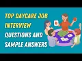 Top Daycare Job Interview Questions and Sample Answers