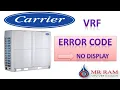 CARRIER VRF ERROR CODE NO DISPLAY ENGLISH