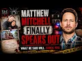 Matthew Mitchell Finally Reveals His Drive To Killing his Wife and Two Kids True Crime