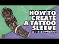 How To Design A Tattoo Sleeve From Start To Finish